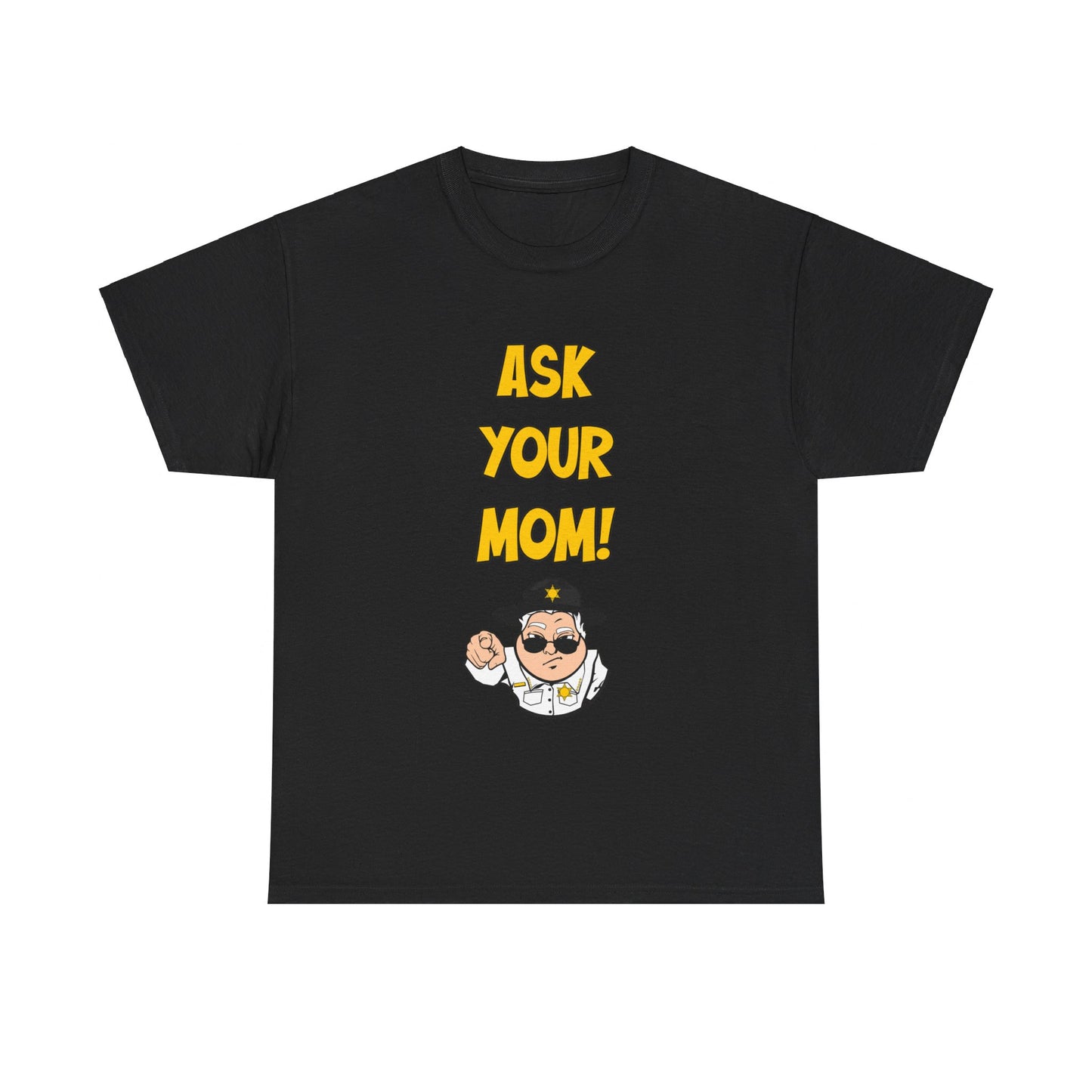 Ask Your Mom Unisex Heavy Cotton Tee