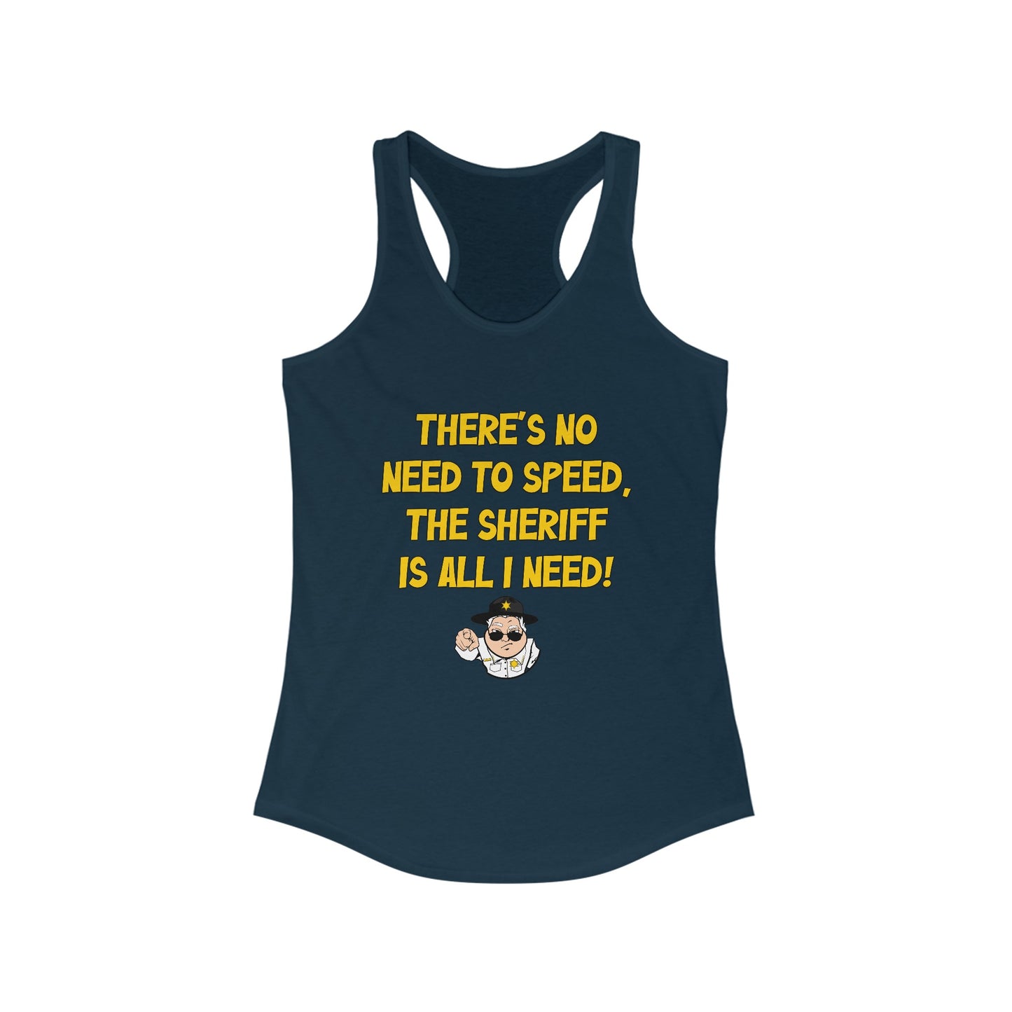 No Need To Speed Women's Ideal Racerback Tank