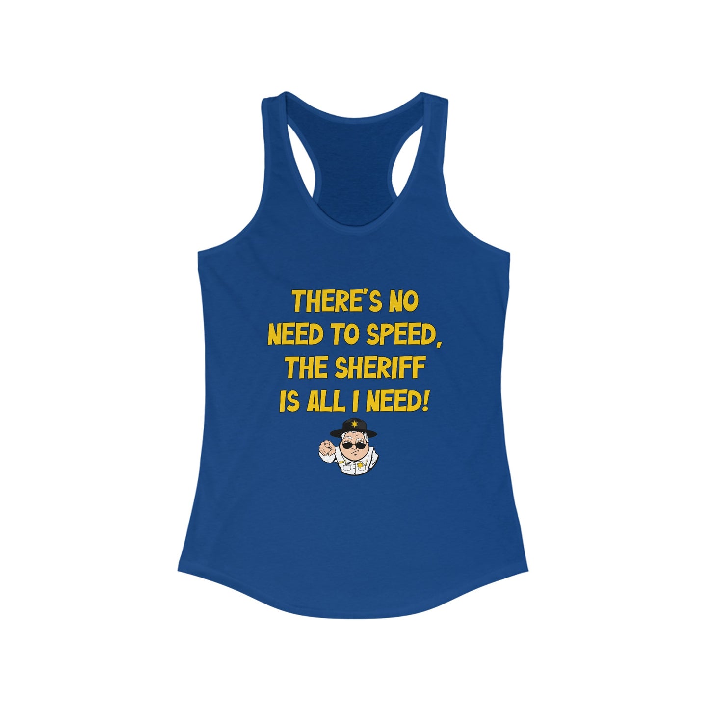 No Need To Speed Women's Ideal Racerback Tank