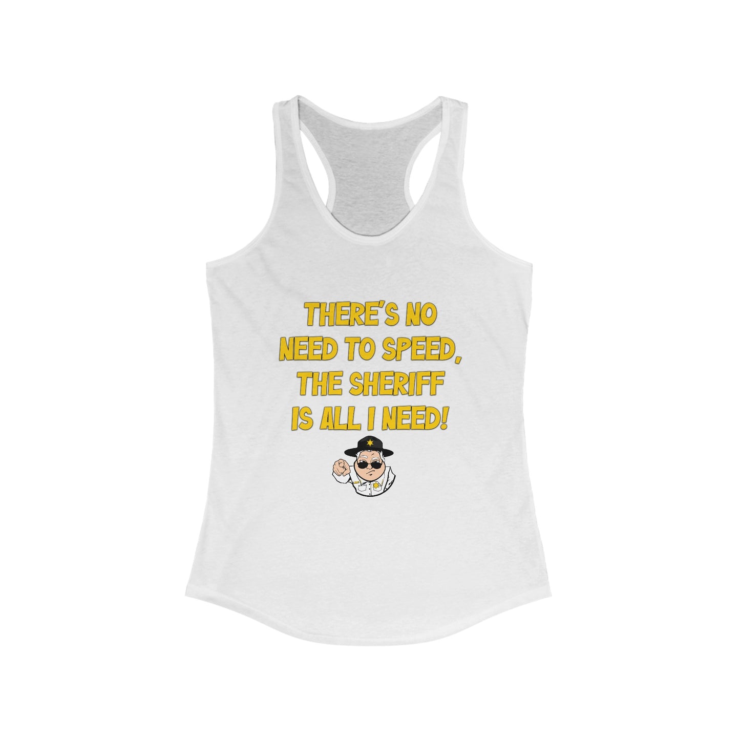 No Need To Speed Women's Ideal Racerback Tank